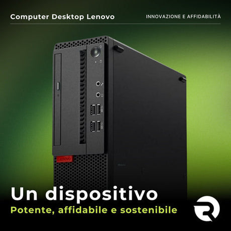 Scopri i Vantaggi dei computer Desktop Lenovo: Risparmio e Qualità su Rinnovato.it